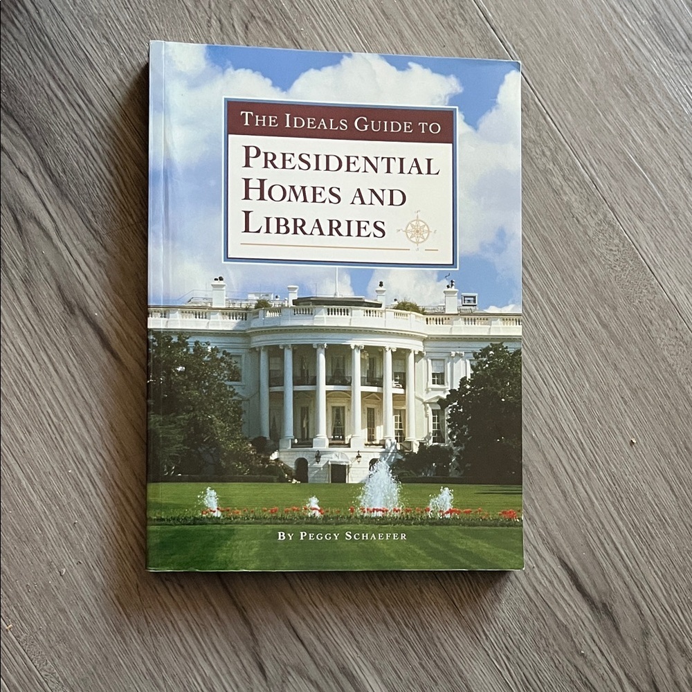 Presidential Homes and Libraries Guidebook